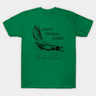 Lucky Fishing Do Not Wash T-Shirt